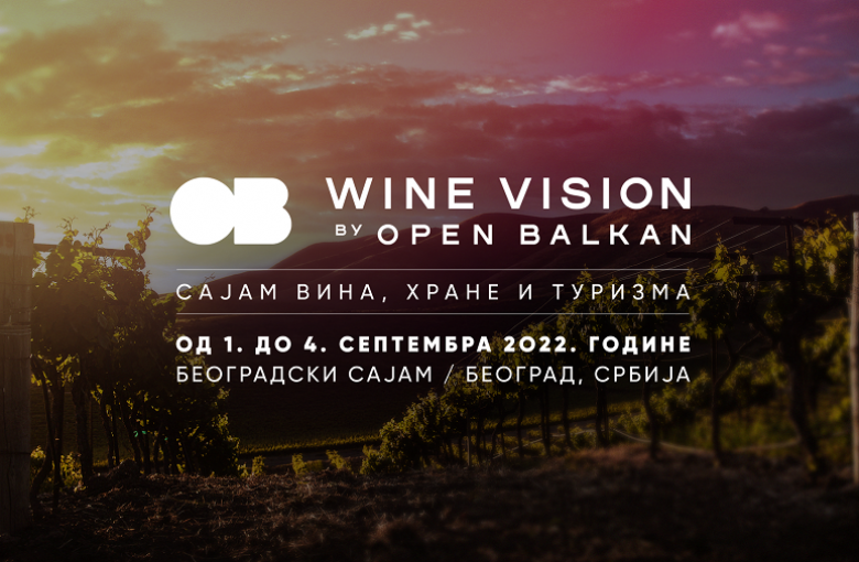 „Vinska vizija Otvoreni Balkan“ okupiće najbolje proizvođače u regionu i promovisati Balkan kao sve traženiju vinsku i turističku destinaciju!